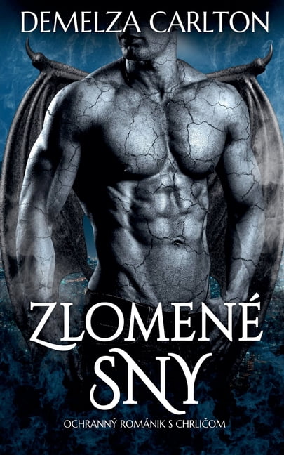Srdce Z Kame&amp;#328;a ZlomenÃ© Sny: OchrannÃ½ RomÃ¡nik s Chrli&amp;#269;om, Book 3, (Paperback)
