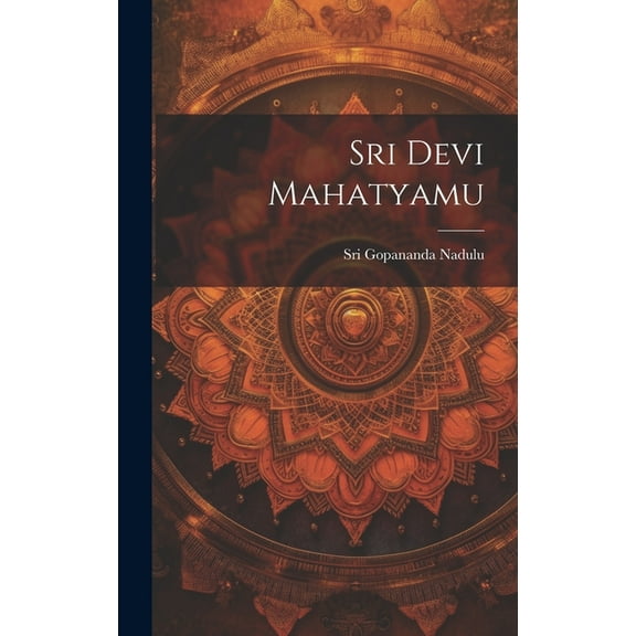Sri Devi Mahatyamu (Hardcover)