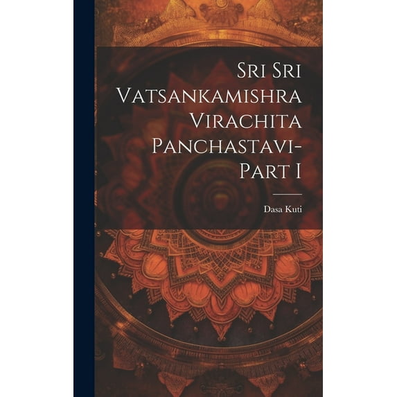 Sri Sri Vatsankamishra Virachita Panchastavi-Part I (Hardcover)