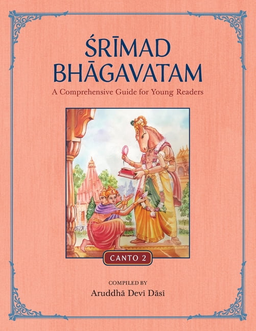 Srimad Bhagavatam: A Comprehensive Guide for Young Readers: Canto