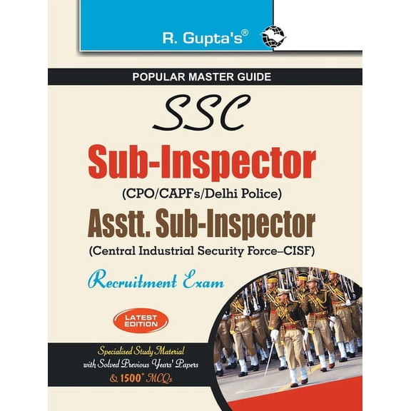 Ssc: Sub-Inspector (Delhi Police/CAPFs) and Assistant Sub-Inspector (CISF) (Paper I & II) Recruitment Exam Guide (Paperback)