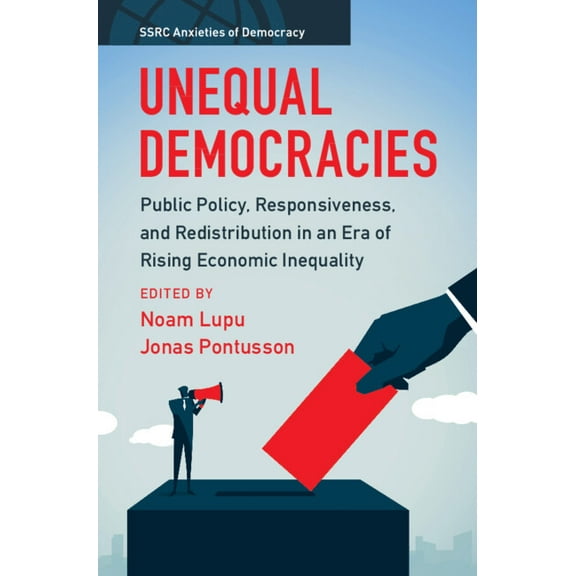 Ssrc Anxieties of Democracy Unequal Democracies, (Paperback)