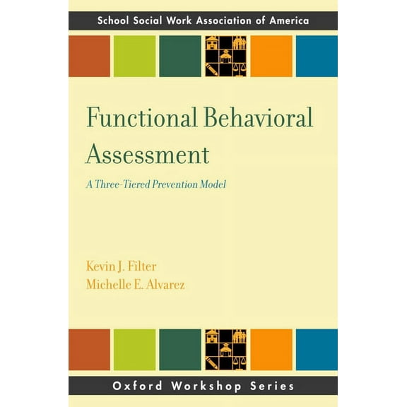 Sswaa Workshop Functional Behavior Assessment: A Three-Tiered Prevention Model, (Paperback)