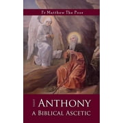 St Anthony A Biblical Ascetic, Paperback