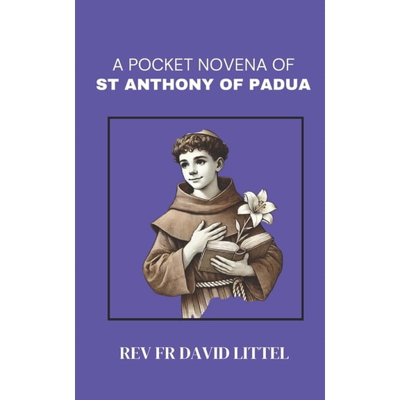 St. Anthony of Padua Novena: pocket Book, (Paperback)