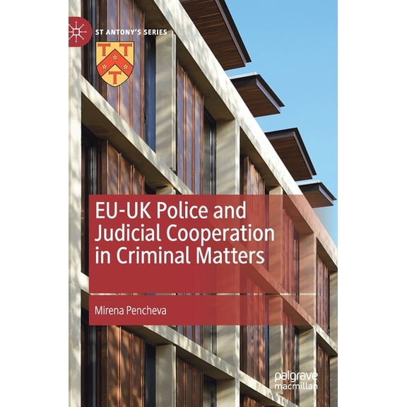 St Antony's Eu-UK Police and Judicial Cooperation in Criminal Matters, (Hardcover)