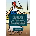 thumbnail image 1 of St Antony's France and the Politics of European Economic and Monetary Union, (Hardcover), 1 of 1