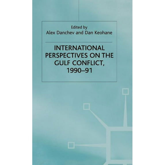 St Antony's International Perspectives on the Gulf Conflict 1990-91, (Hardcover)
