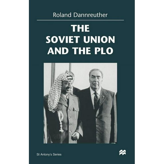 St Antony's The Soviet Union and the PLO, (Paperback)