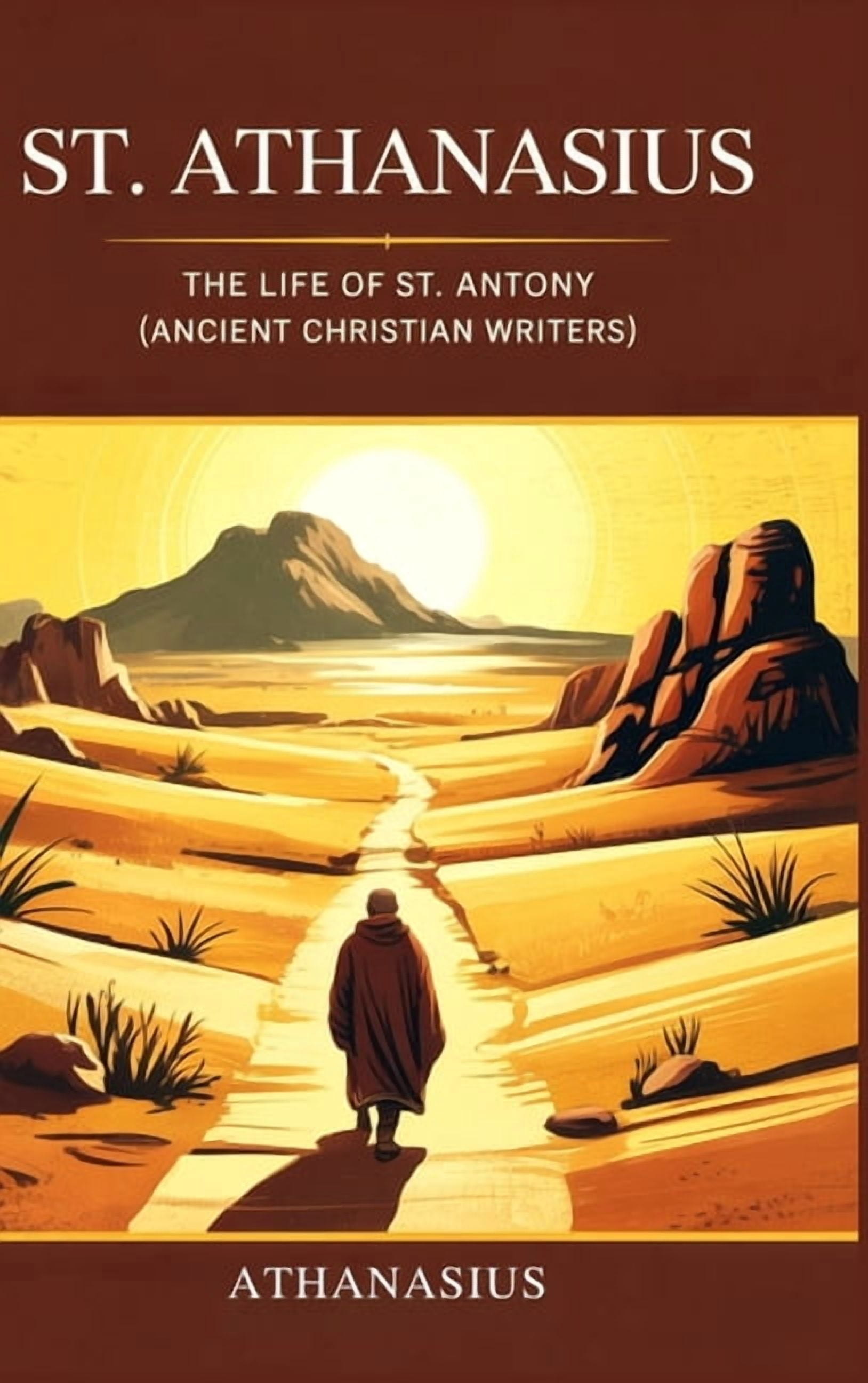 St. Athanasius: The Life of St. Antony (Ancient Christian Writers), (Hardcover)