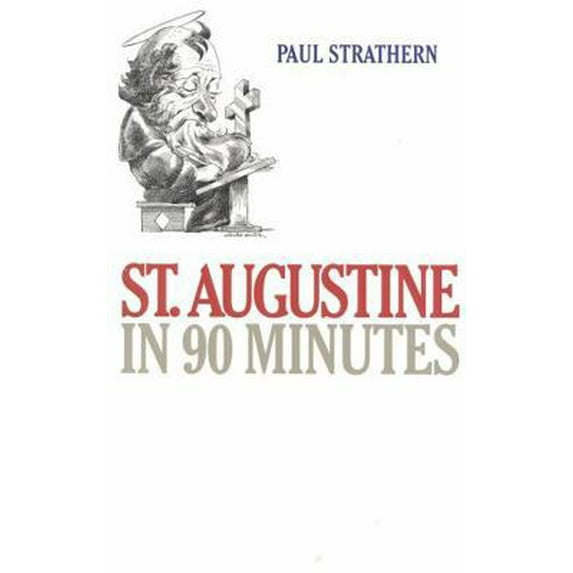 Pre-Owned St. Augustine in 90 Minutes (Paperback) 1566631505 9781566631501
