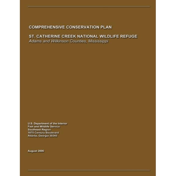 St. Catherine Creek National Wildlife Refuge Comprehensive Conservation Plan