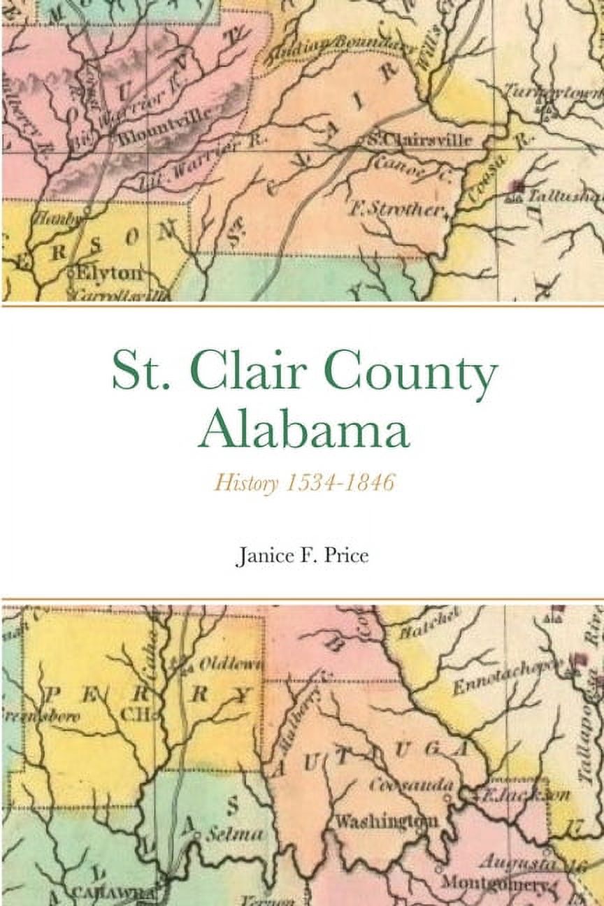 St. Clair County, Alabama: History 1534-1846 (Paperback)