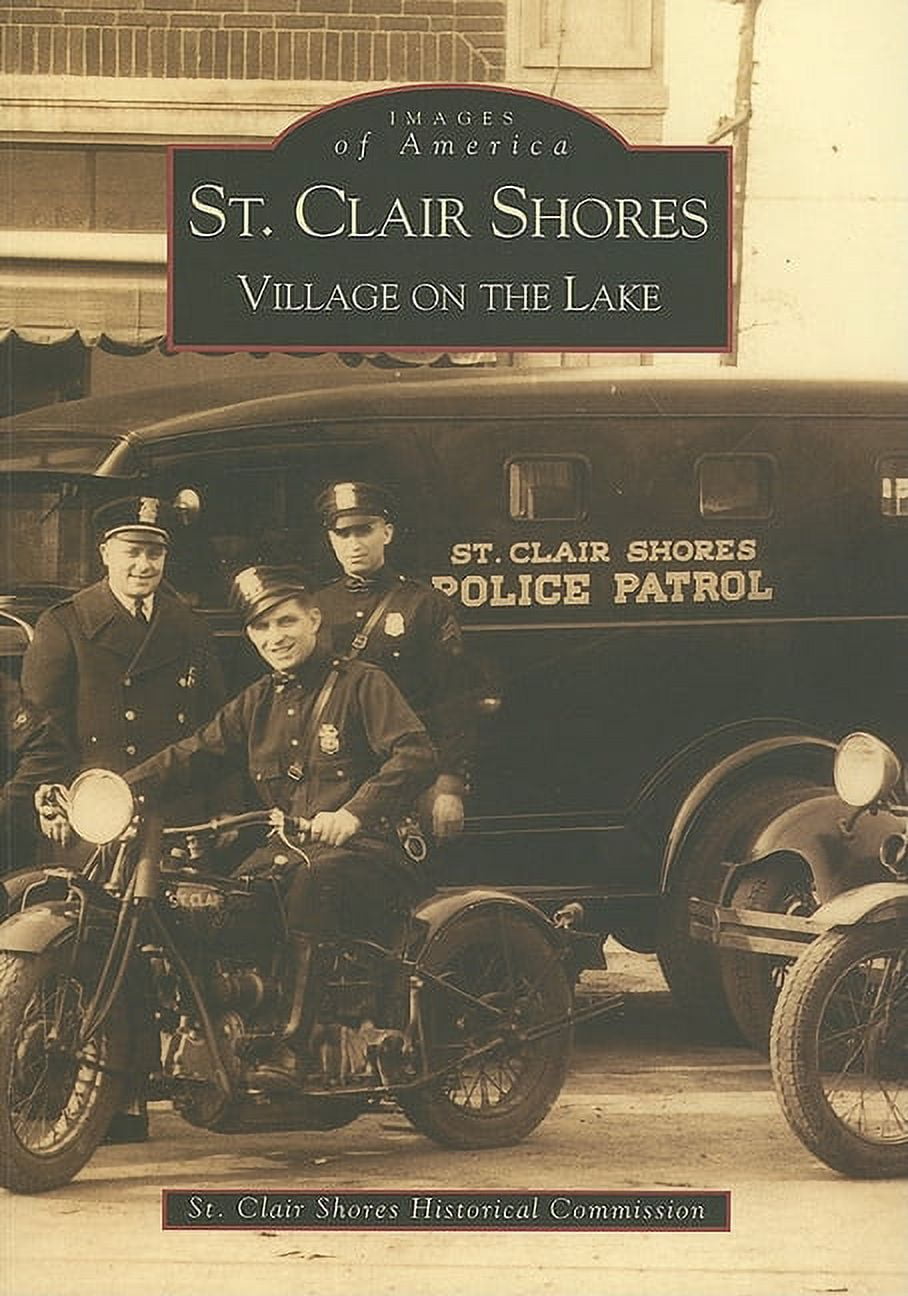 St. Clair Shores: Village on the Lake (Paperback) by St Clair Shores Historical Commission