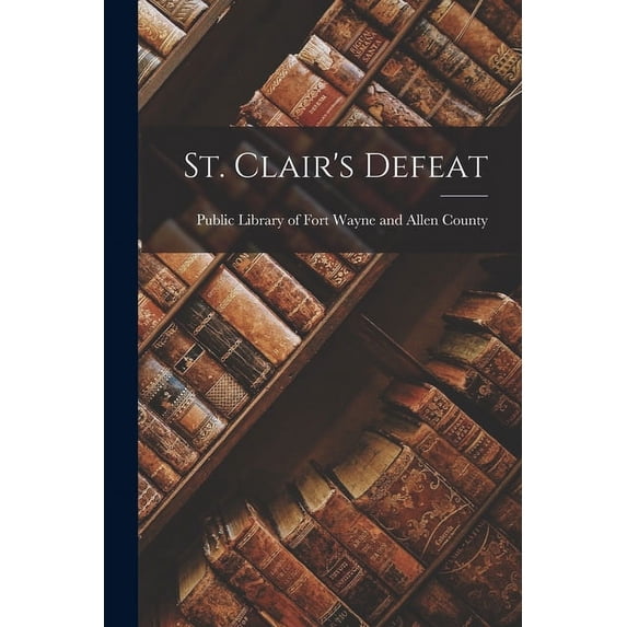 St. Clair's Defeat, (Paperback)