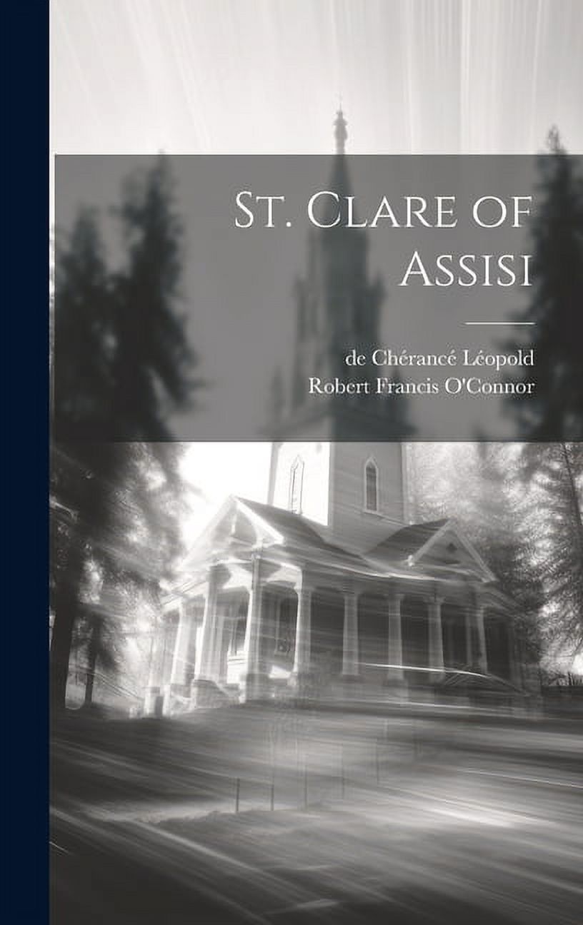 St. Clare of Assisi, (Hardcover)