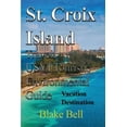 thumbnail image 1 of St. Croix Island Travel, USVI Touristic Environmental Guide: Vacation Destination, (Paperback), 1 of 1