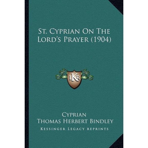 St. Cyprian On The Lord's Prayer (1904) (Paperback)