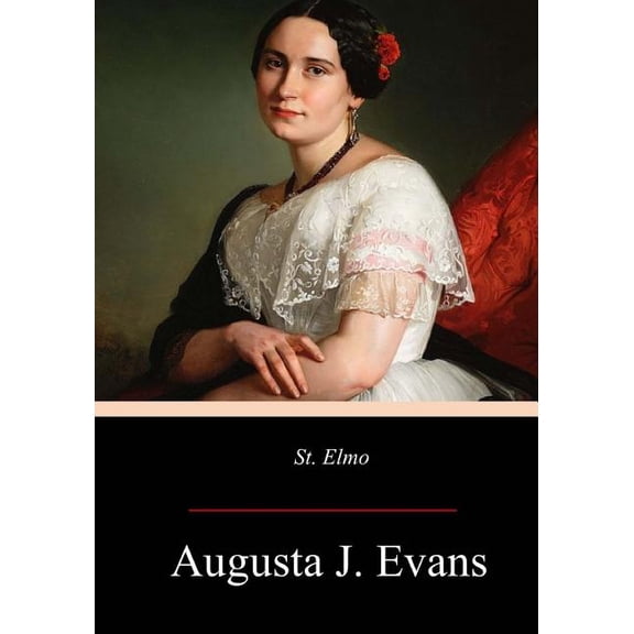 St. Elmo (Paperback) by Augusta J Evans