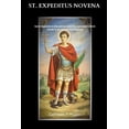 thumbnail image 1 of St. Expeditus Novena: Saint Expedite is the patron saint for a problem which needs to be solved immediately (Paperback), 1 of 1