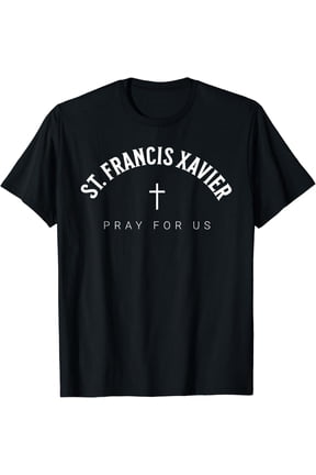 St Francis Xavier Catholic Patron Saint T-shirt