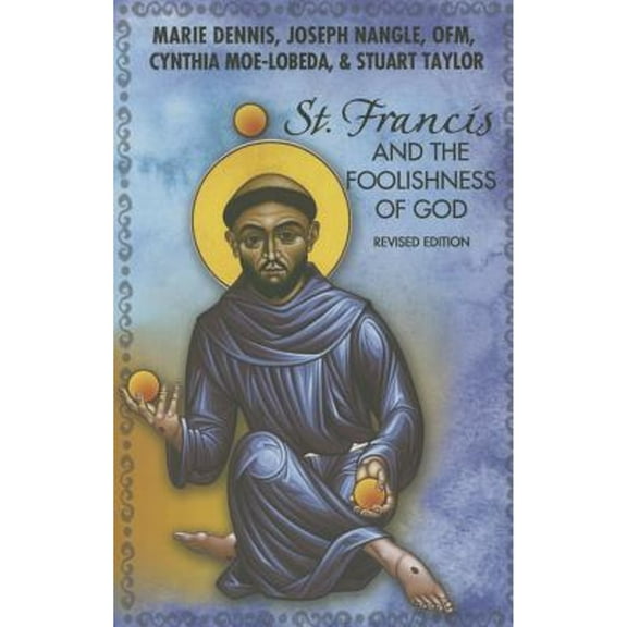 Pre-Owned St. Francis and the Foolishness of God (Paperback) 1626981086 9781626981089