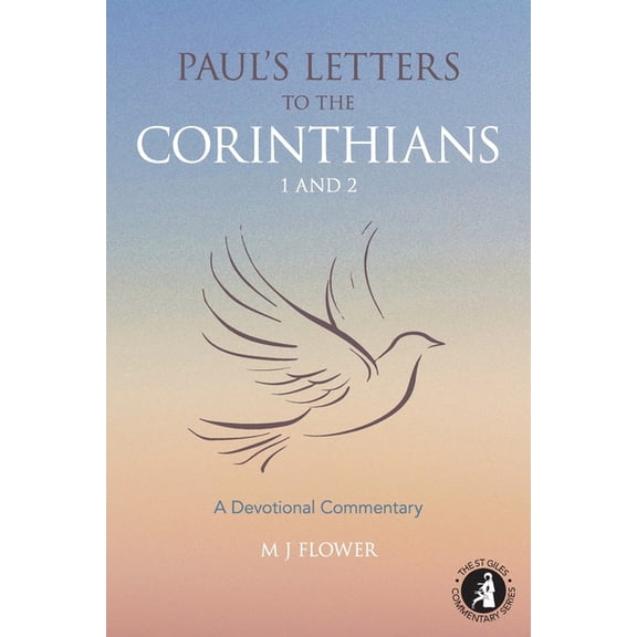 St Giles Commentary Paul's Letters to the Corinthians 1 and 2: A Devotional Commentary, Book 6, (Paperback)