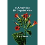 St. Gregory and the Gregorian Music, Paperback