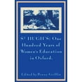 thumbnail image 1 of St Hugh's: One Hundred Years of Women's Education in Oxford, (Paperback), 1 of 1