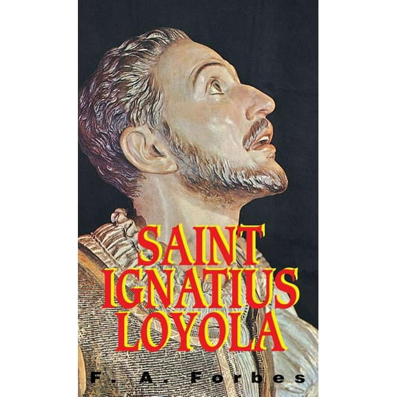 St. Ignatius of Loyola : Founder of the Jesuits (Paperback)