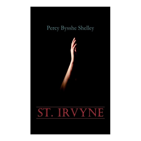 St. Irvyne: Gothic Horror Novel, (Paperback)