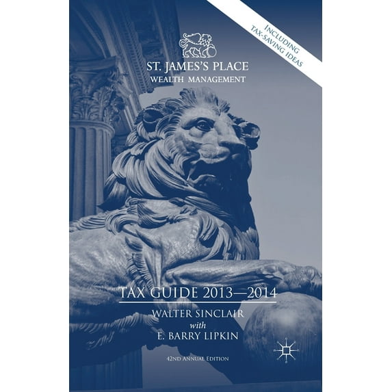 St. James's Place Tax Guide 2013-2014, (Paperback)