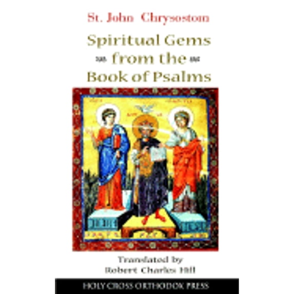St. John Chrysostom: Spiritual Gems from the Book of Psalms (Paperback) by Saint John VII
