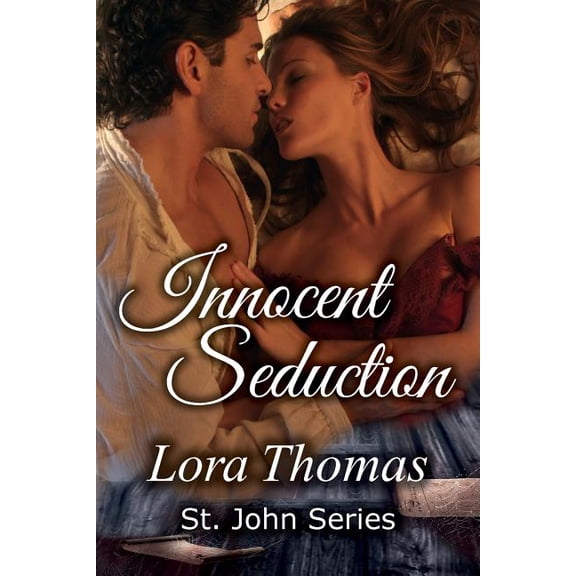 Innocent Seduction St. John Series Volume 6 Paperback 1545158282 9781545158289 Lora Thomas