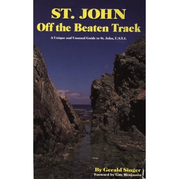 Pre-Owned St. John Off the Beaten Track: A Unique and Unusual Guide to St. John, U.S.V.I. by Gerald Singer, Dean Hulse, Textbooks paperback, English