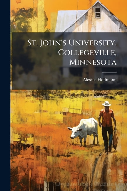 St. John's University. Collegeville, Minnesota, (Paperback)