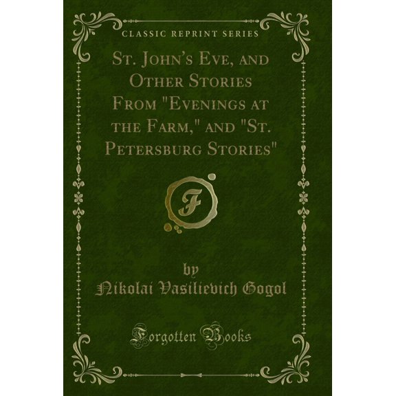 St. John's Eve, and Other Stories From "Evenings at the Farm," and "St (Classic Reprint)