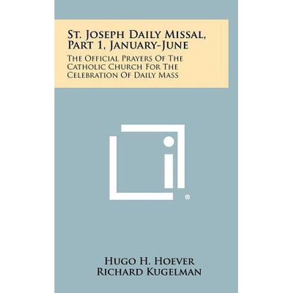St. Joseph Daily Missal, Part 1, January-June: The Official Prayers of the Catholic Church for the Celebration of Daily Mass Hardcover