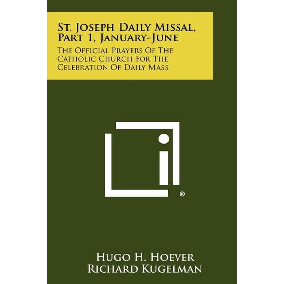 St. Joseph Daily Missal, Part 1, January-June: The Official Prayers of the Catholic Church for the Celebration of Daily Mass Paperback