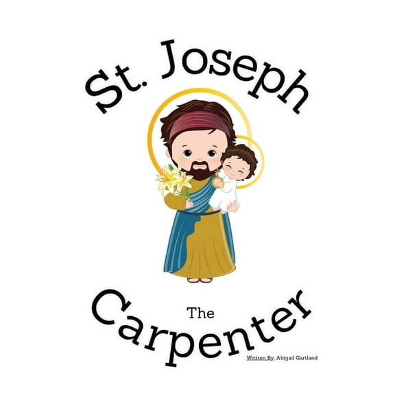 St. Joseph the Carpenter - Children's Christian Book - Lives of the Saints (Paperback)