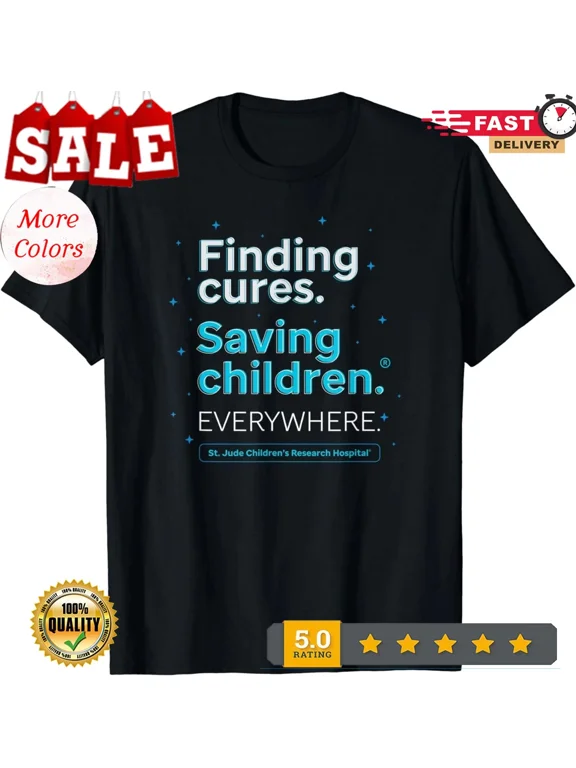 St. Jude Finding Cures. Saving Children. EVERYWHERE Gift Unisex T-Shirt