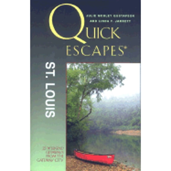Pre-Owned Quick Escapes St. Louis: 25 Weekend Getaways from the Gateway City (Quick Escapes Series) (Paperback) 0762707992 9780762707997