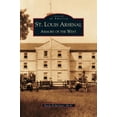 thumbnail image 1 of St. Louis Arsenal: Armory of the West (Hardcover), 1 of 1