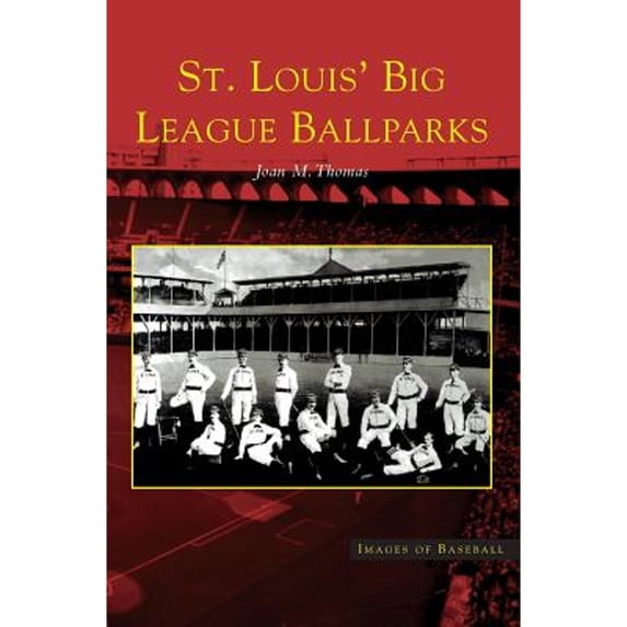 St. Louis' Big League Ballparks