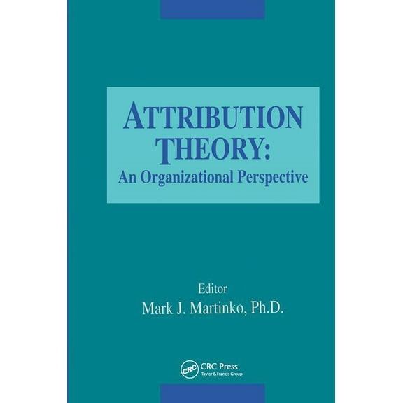 St Lucie Attribution Theory: An Organizational Perspective, (Hardcover)