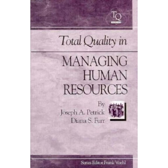 St. Lucie Press Total Quality Series Total Quality in Managing Human Resources, (Hardcover)
