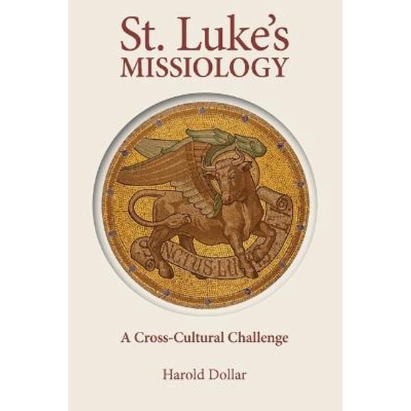 Pre-Owned St. Luke's Missiology:: A Cross-Cultural Challenge, 9780878082674, 0878082670, Paperback,