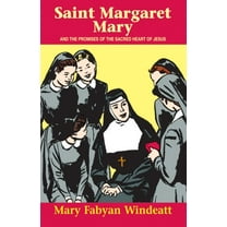 Pre-Owned St. Margaret Mary: And the Promises of the Sacred Heart of Jesus (Paperback) 0895554151 9780895554154