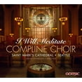 thumbnail image 1 of St. Mark's Cathedral Compline Choir - Will Meditate - Music & Performance - CD, 1 of 1