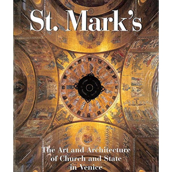Pre-Owned St. Mark's: The Art and Architecture of Church and State in Venice Paperback